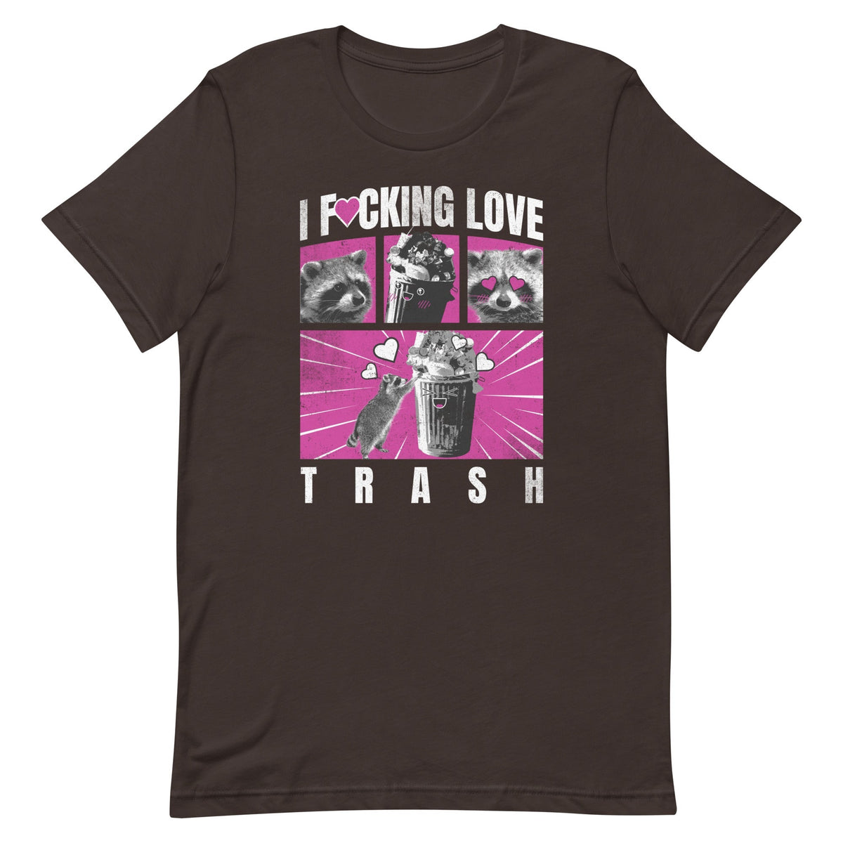 I F*cking Love Trash (Raccoon) Unisex