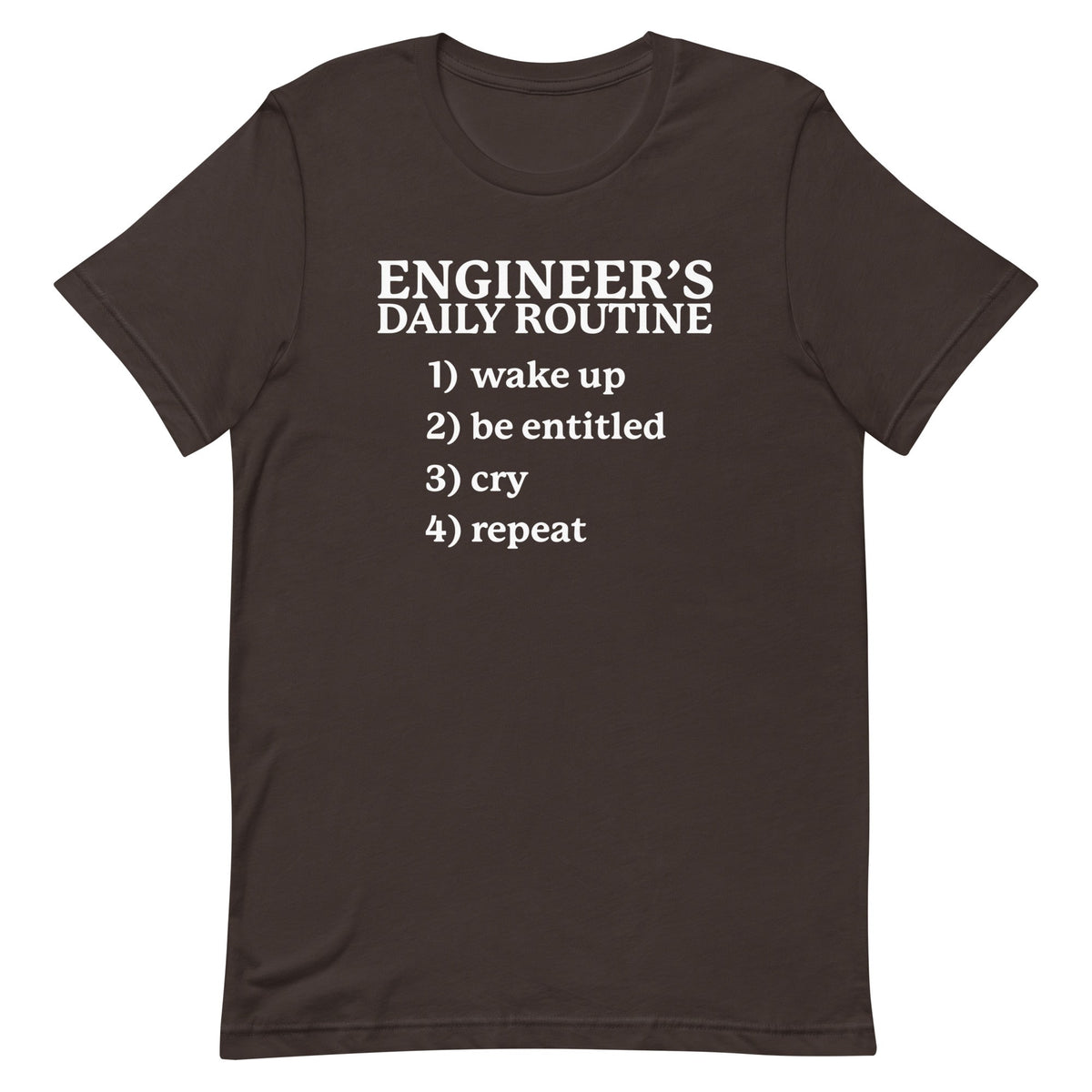 Engineer's Daily Routine Unisex