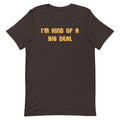 I'm Kind of a Big Deal Men's Signature Tee