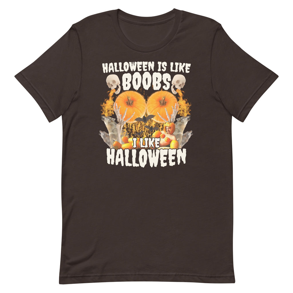 Halloween Is Like Boobs Unisex