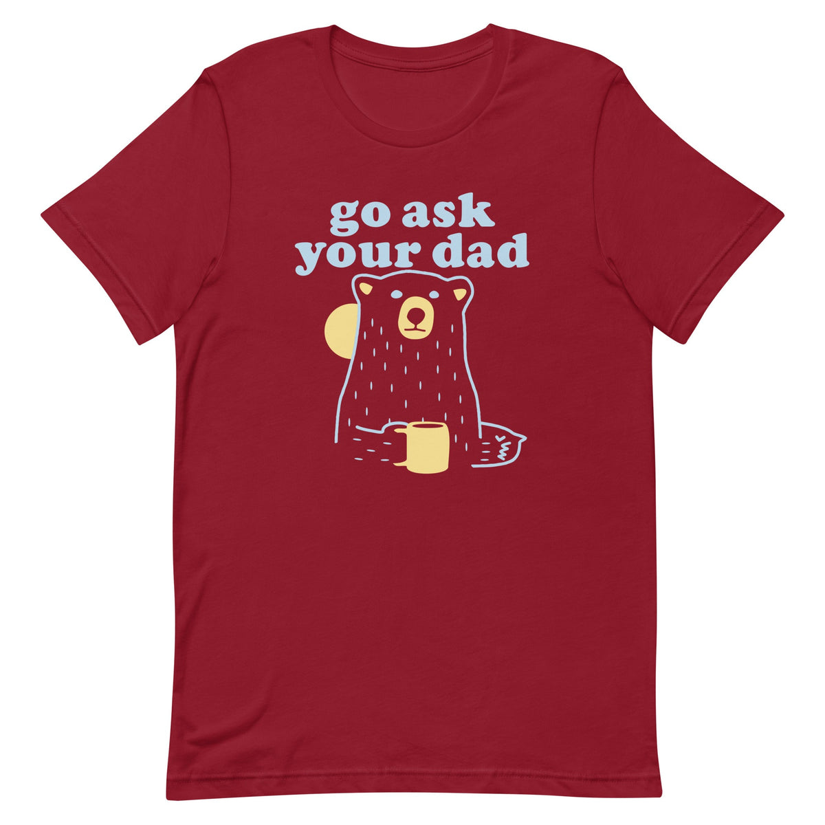 Go Ask Your Dad Men's Signature Tee