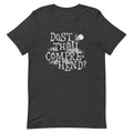 Dost Thou Comprehend? Men's Signature Tee