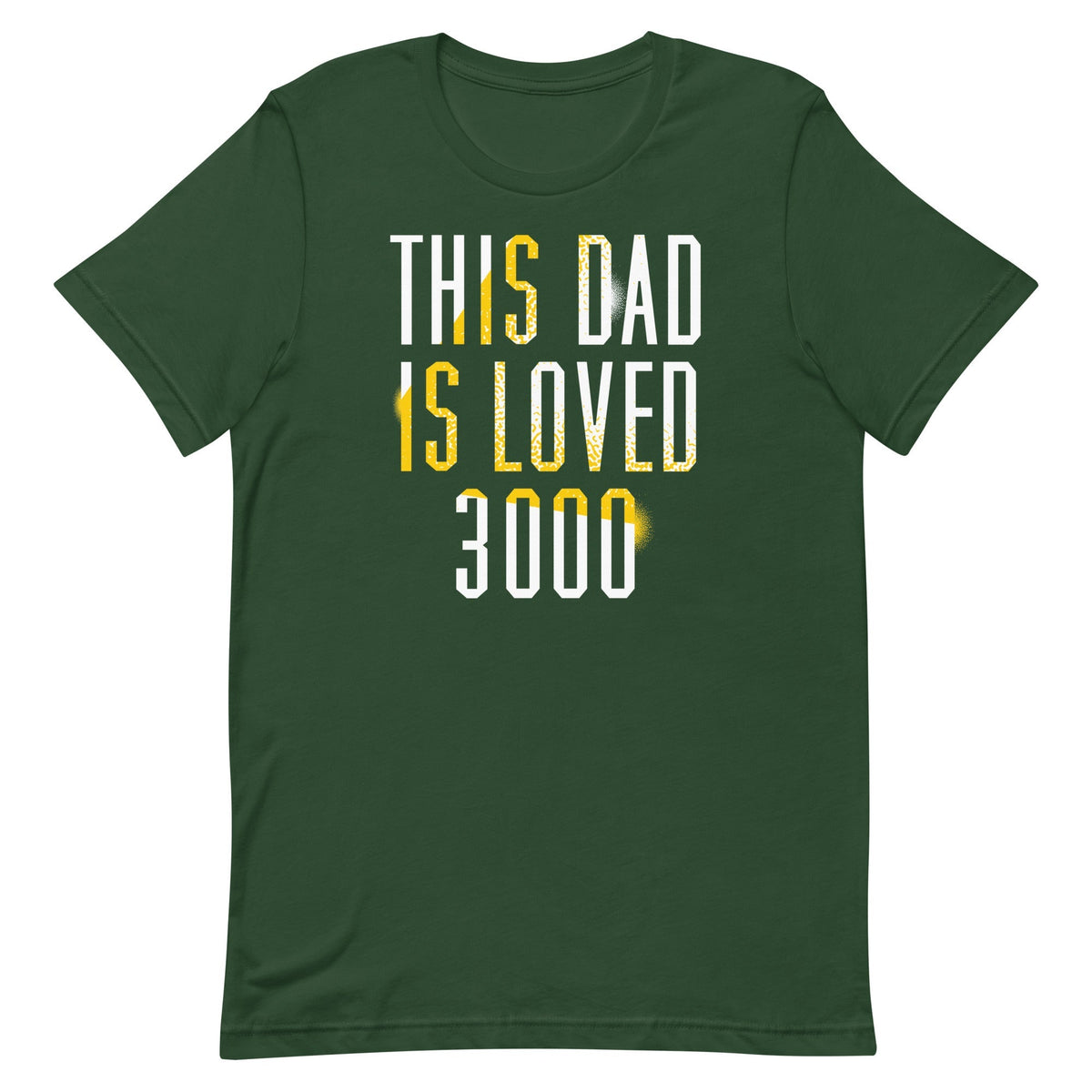 This Dad Is Loved 3000 Men's Signature Tee