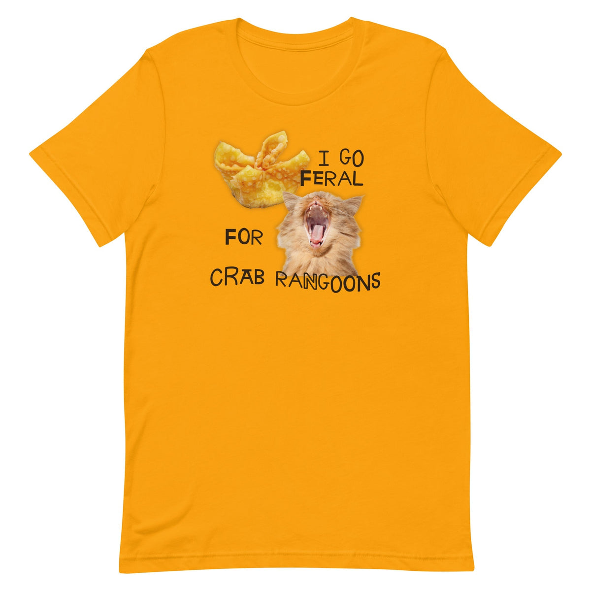 I Go Feral for Crab Rangoons Unisex