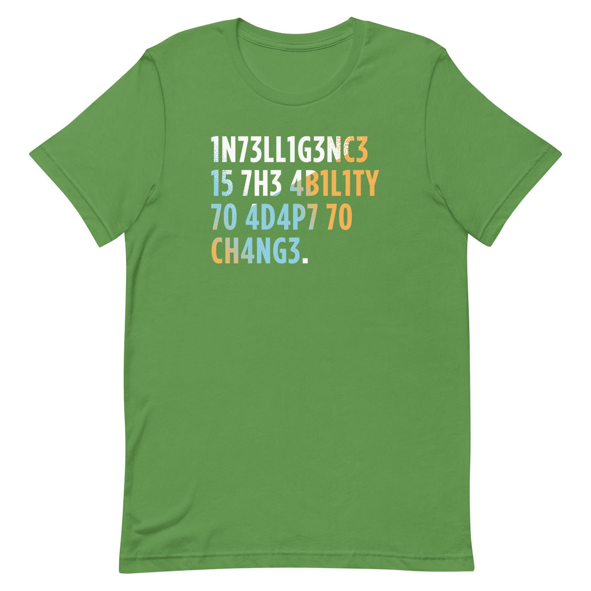 Intelligence is The Ability To Adapt Men's Signature Tee