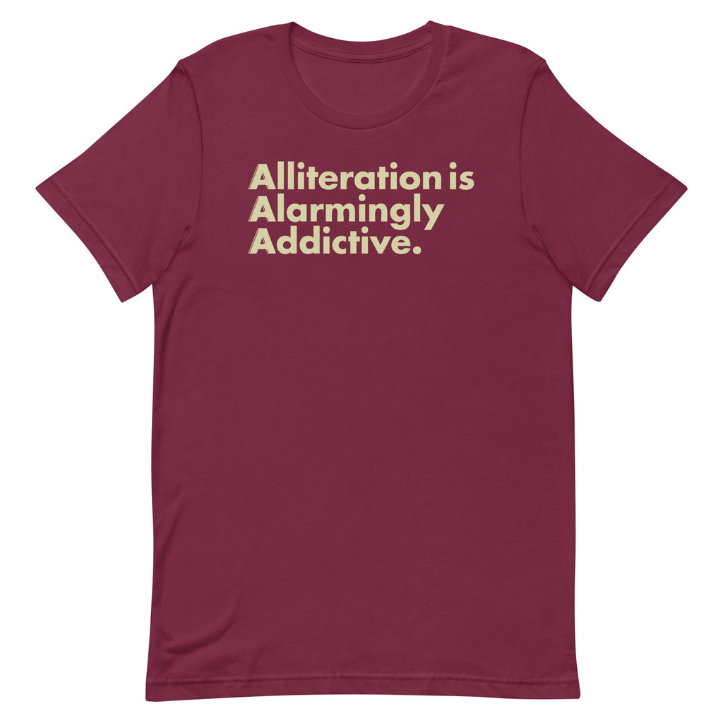 Alliteration Is Alarmingly Addictive Men's Signature Tee