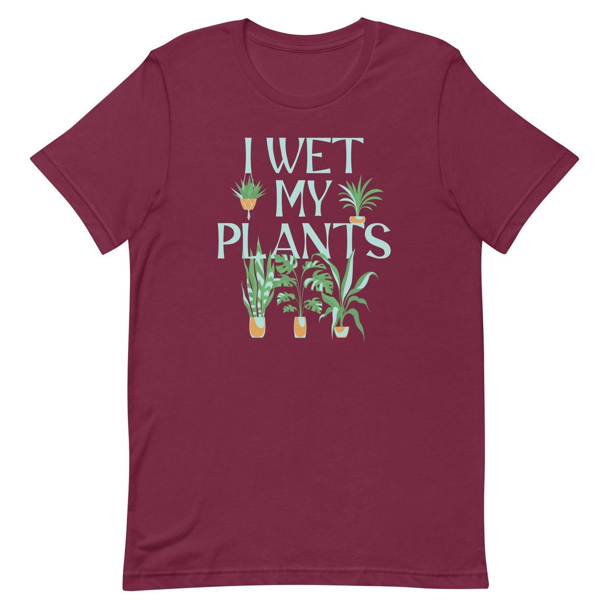 I Wet My Plants Men's Signature Tee