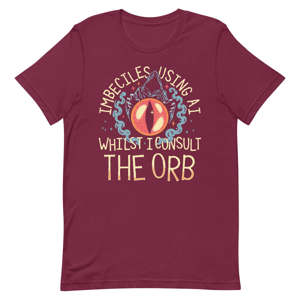 Imbeciles Using AI Whilst I Consult The Orb Men's Signature Tee