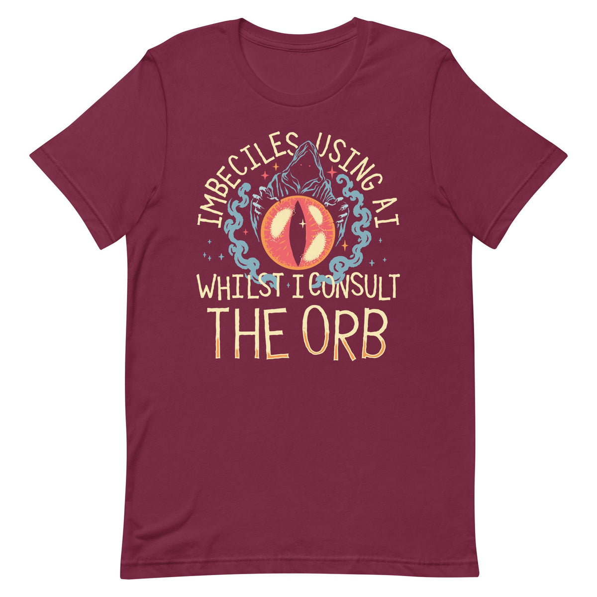 Imbeciles Using AI Whilst I Consult The Orb Men's Signature Tee