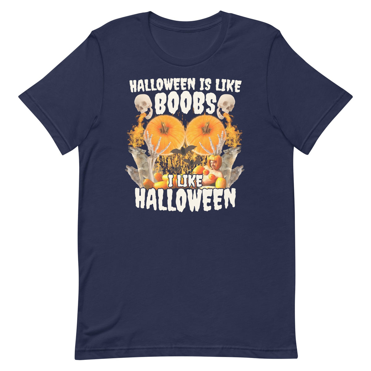 Halloween Is Like Boobs Unisex