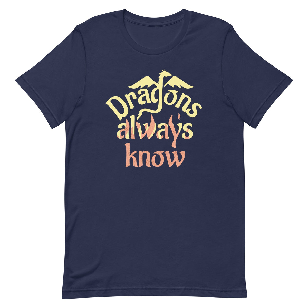 Dragons Always Know Men's Signature Tee