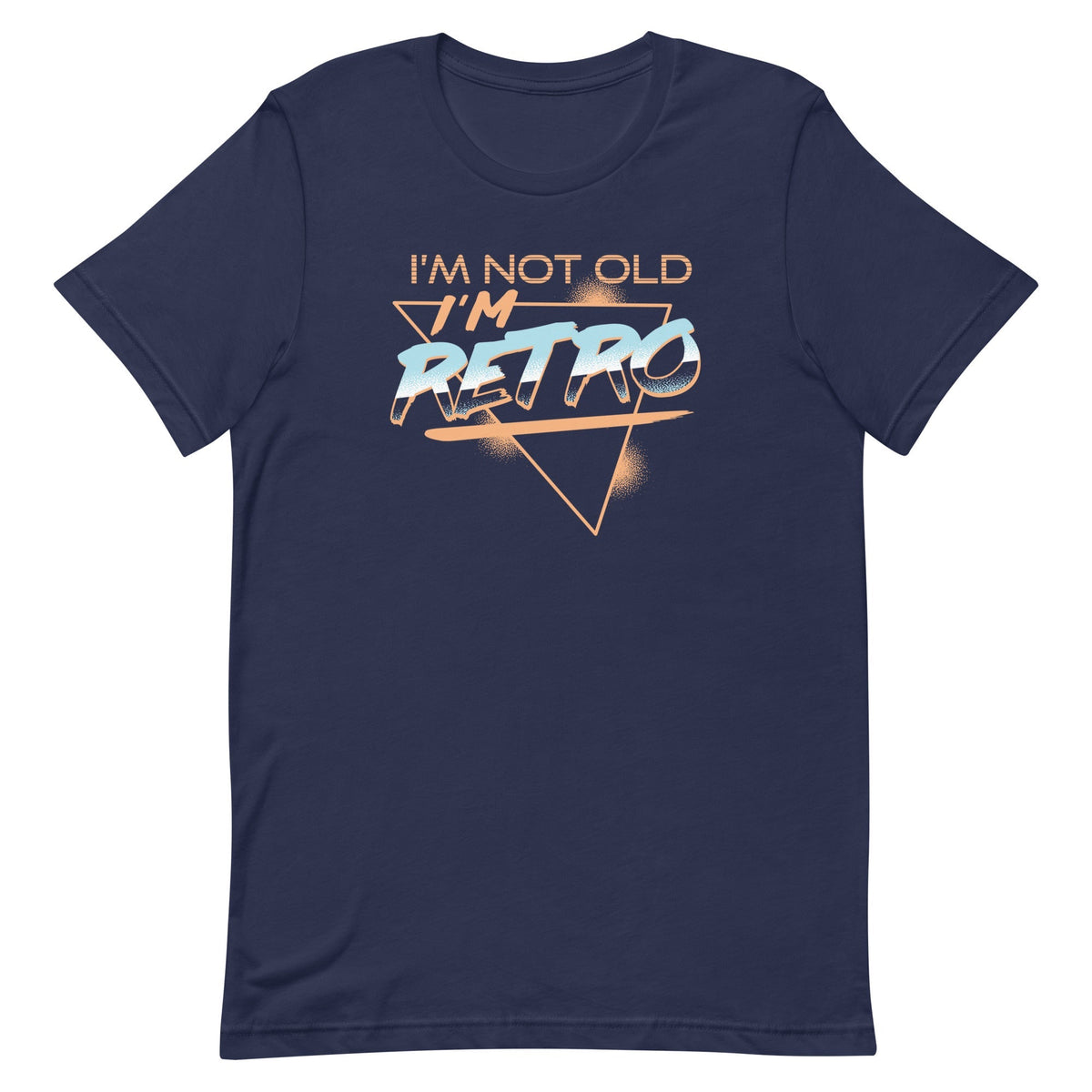 I'm Not Old I'm Retro Men's Signature Tee