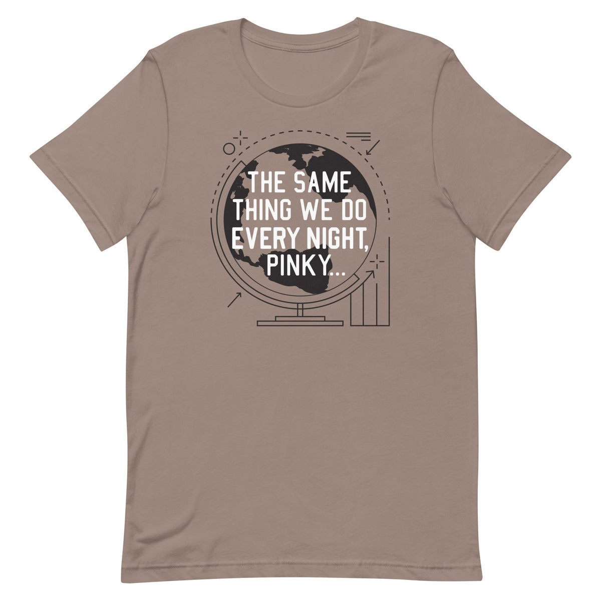 The Same Thing We Do Every Night Men's Signature Tee