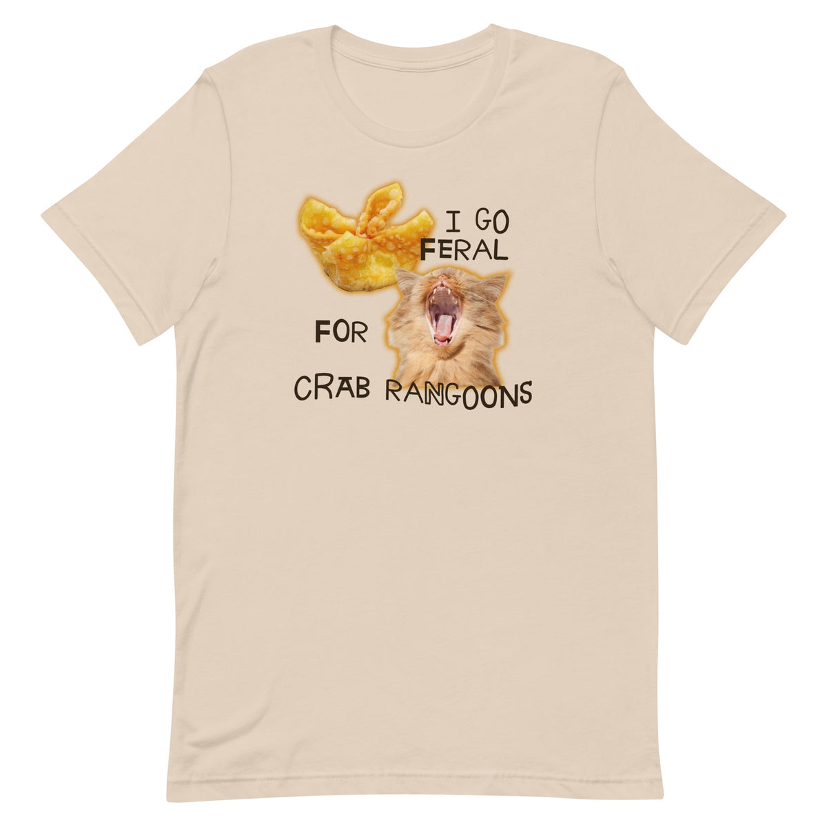 I Go Feral for Crab Rangoons Unisex