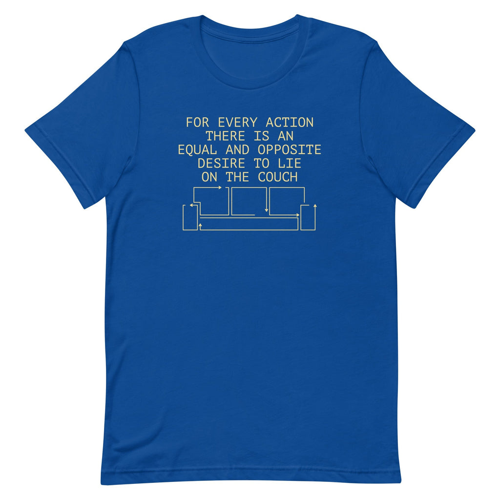 For Every Action There Is An Equal And Opposite Men's Signature Tee