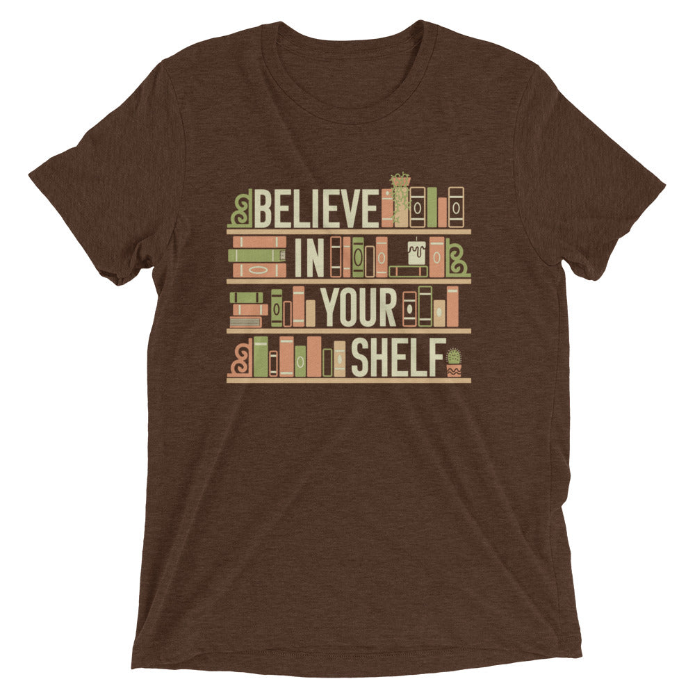 Believe In Your Shelf Men's Tri-Blend Tee