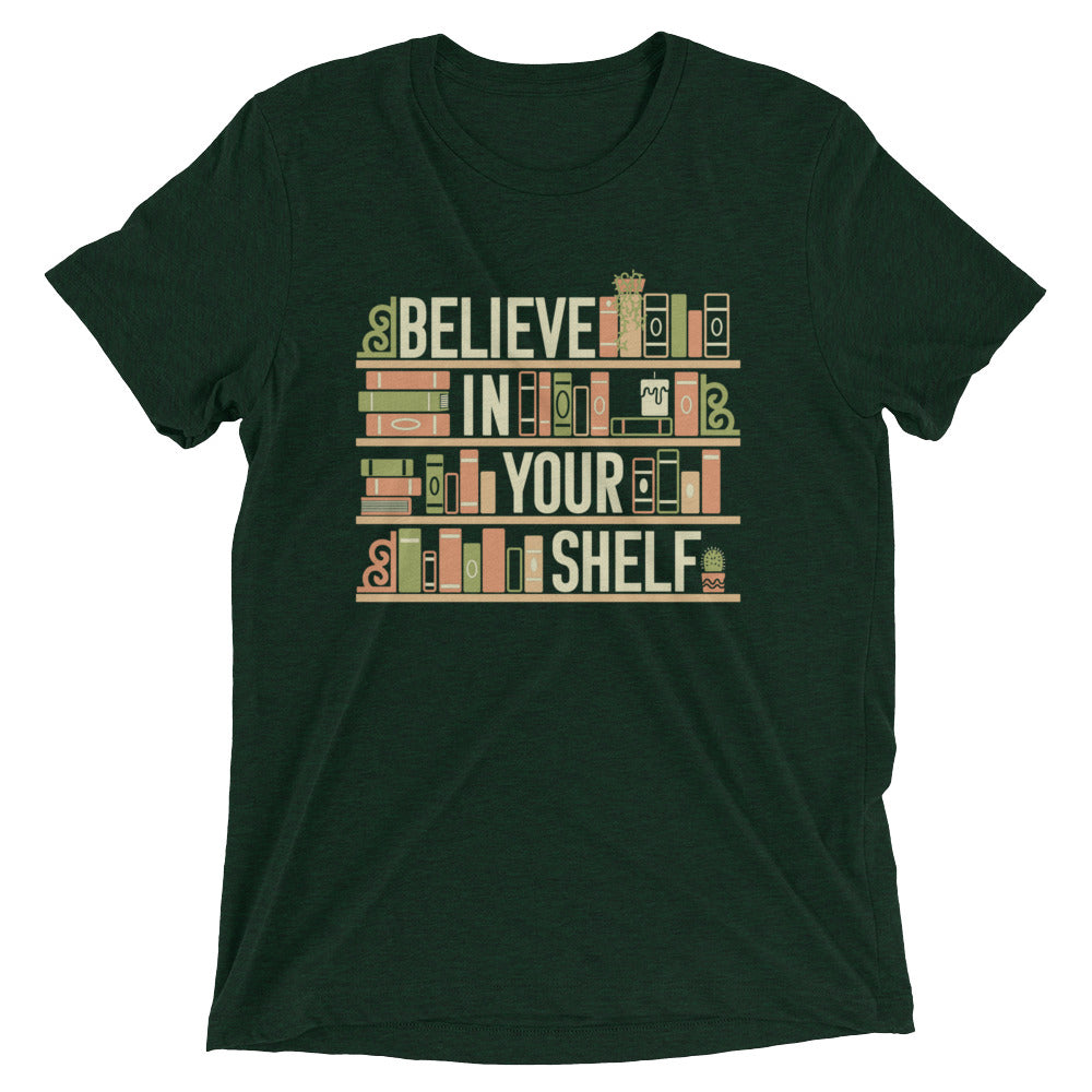 Believe In Your Shelf Men's Tri-Blend Tee
