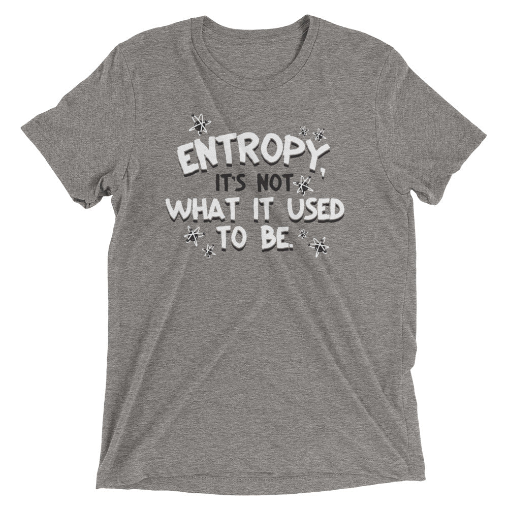 Entropy, It's Not What It Used To Be Men's Tri-Blend Tee