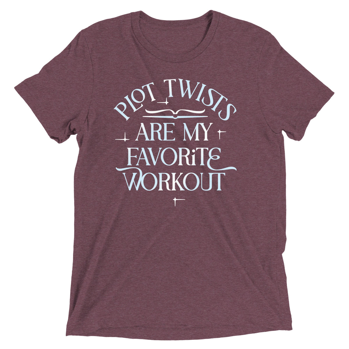 Plot Twists Are My Favorite Workout Men's Tri-Blend Tee