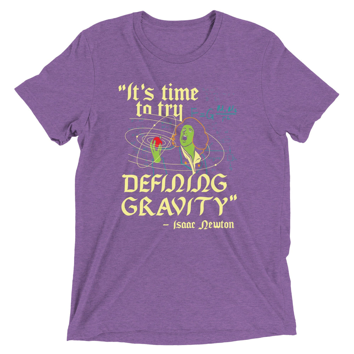 It's Time To Try Defining Gravity Men's Tri-Blend Tee