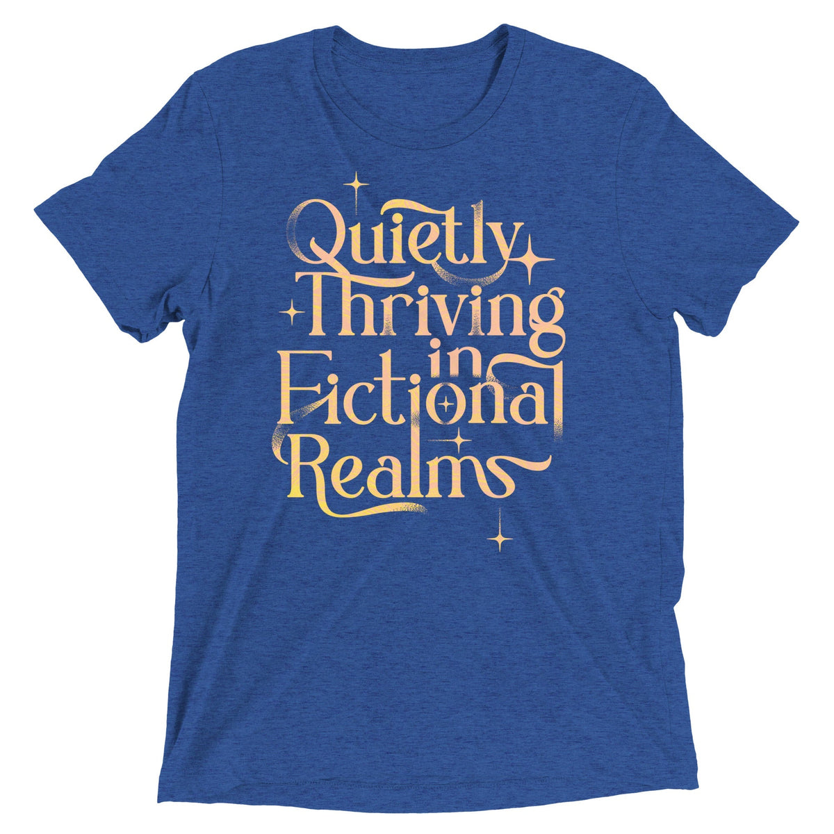 Quietly Thriving In Fictional Realms Men's Tri-Blend Tee
