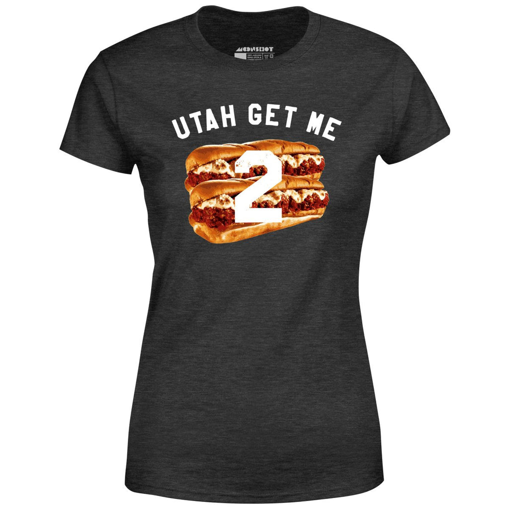 Utah Get Me Two - Meatball Subs - Women's