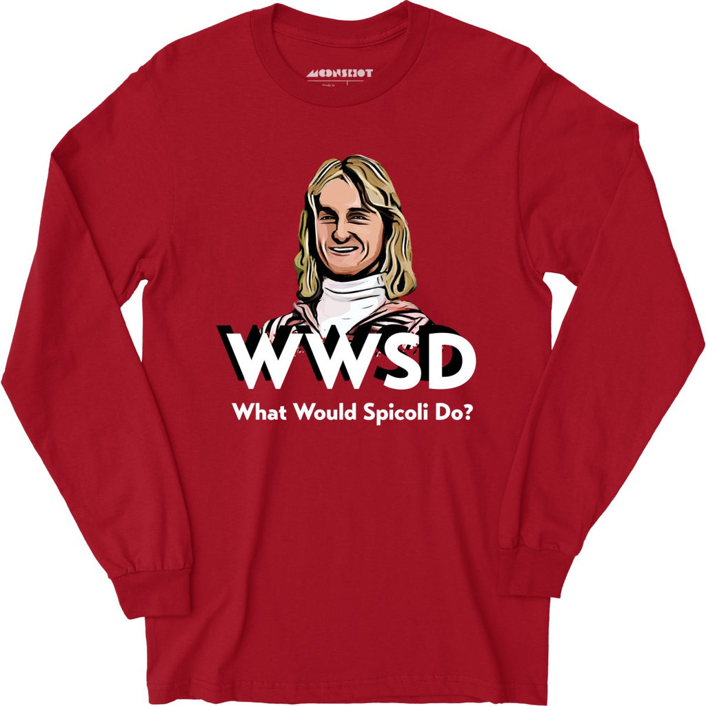What Would Spicoli Do? - Long Sleeve