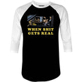 When It Gets Real - 3/4 Sleeve Raglan