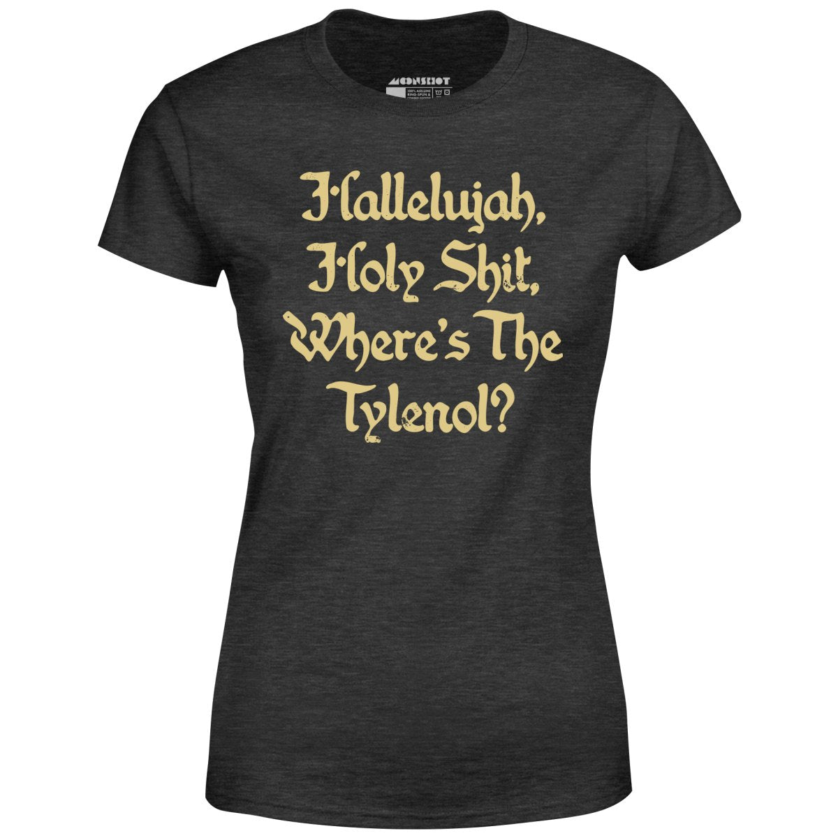 Where's the Tylenol? - Women's