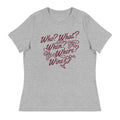 Who? What? When? Where? Wine? Women's Signature Tee