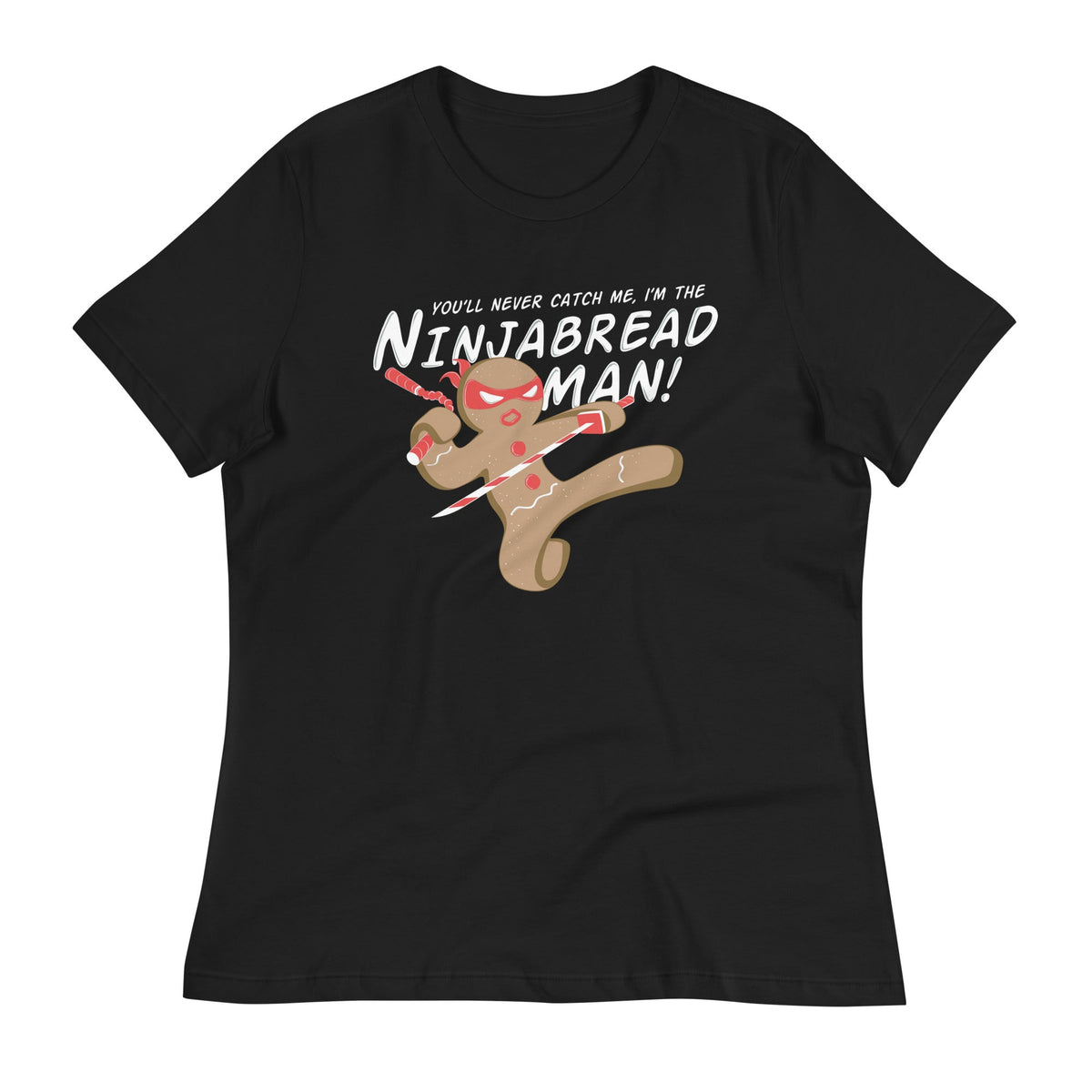 I'm The Ninjabread Man! Women's Signature Tee