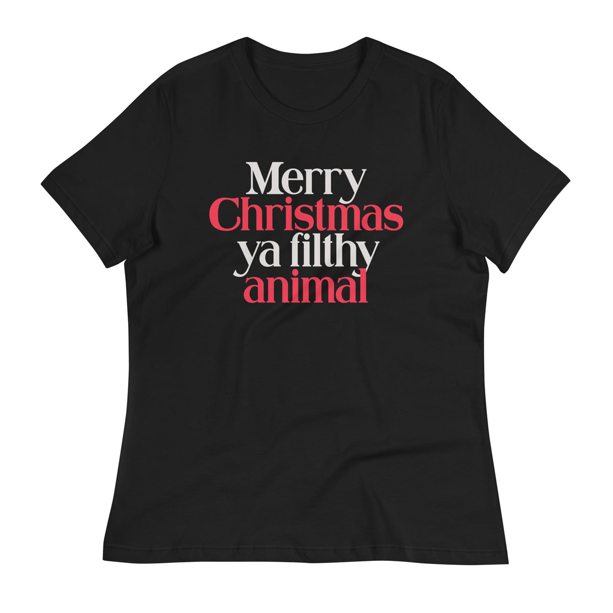 Merry Christmas Ya Filthy Animal Women's Signature Tee