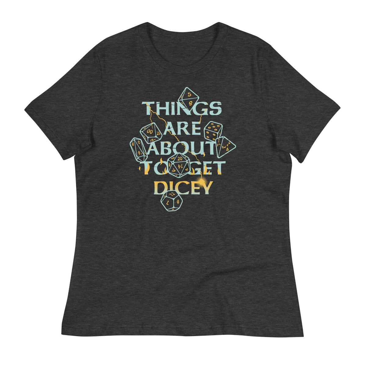 Things Are About To Get Dicey Women's Signature Tee