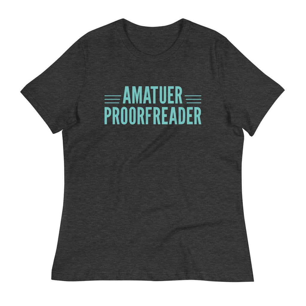 Amatuer Proorfreader Women's Signature Tee