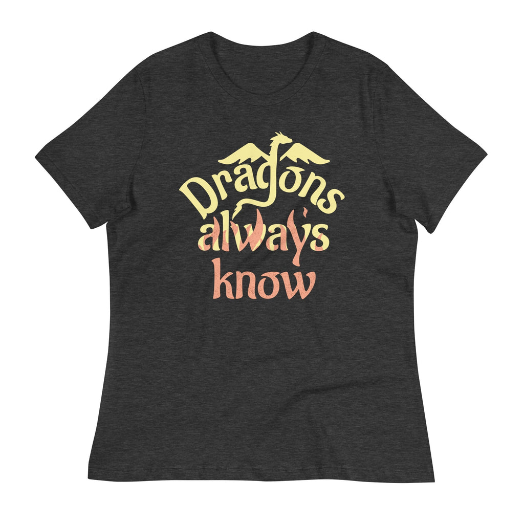 Dragons Always Know Women's Signature Tee