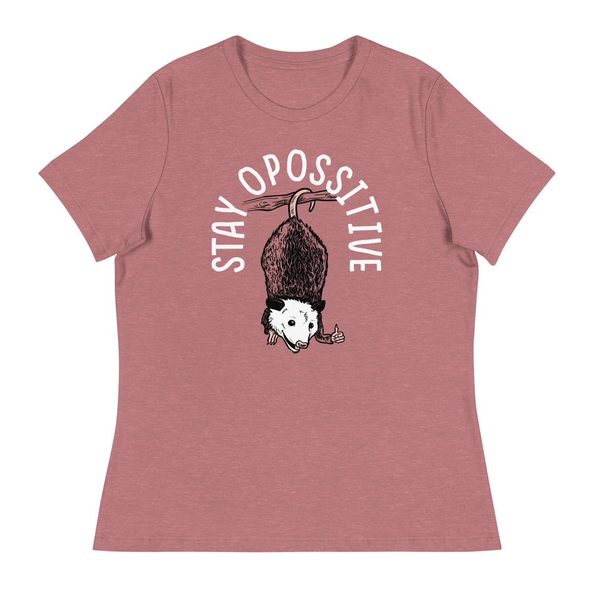 Stay Opossitive Women's Signature Tee
