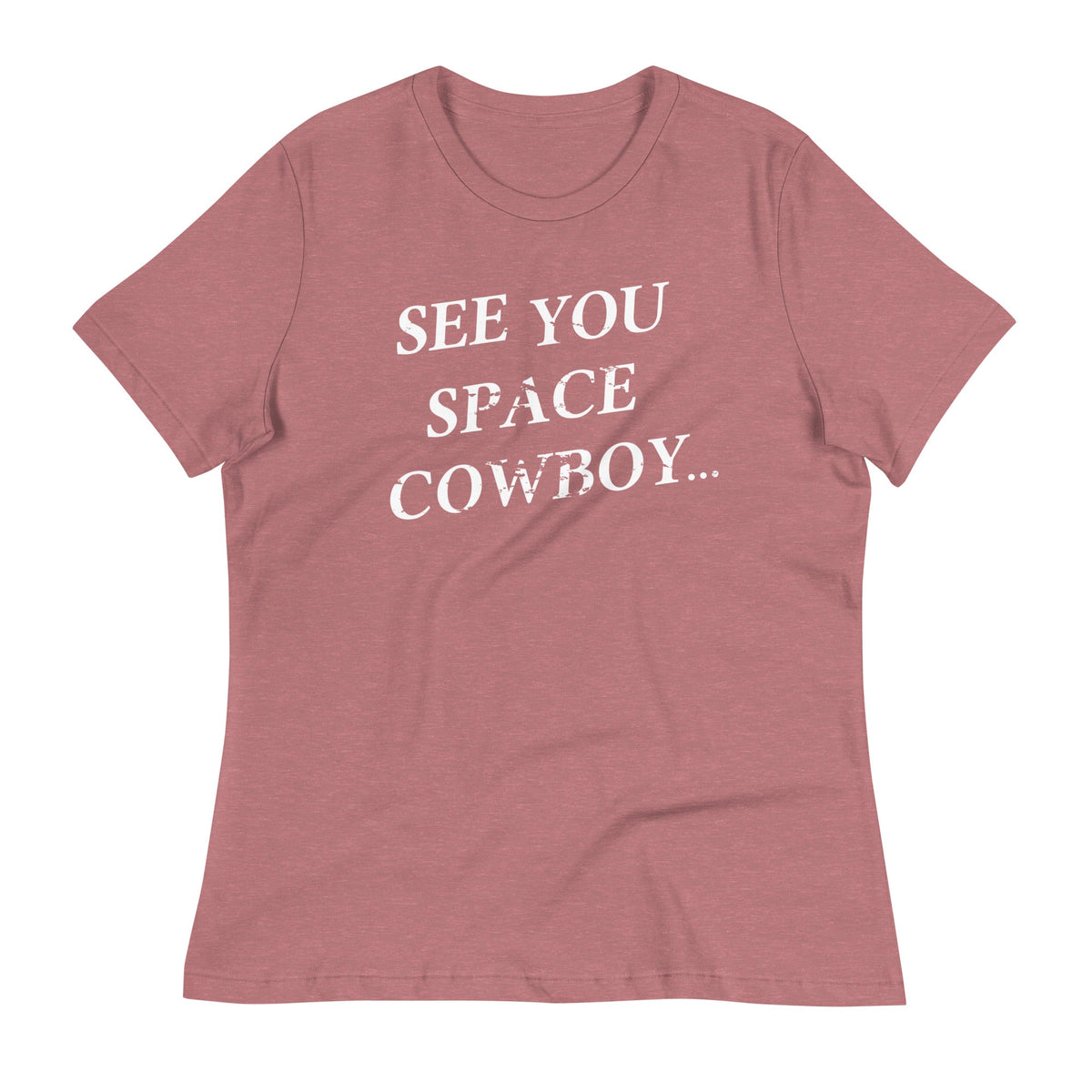 See You Space Cowboy Women's Signature Tee