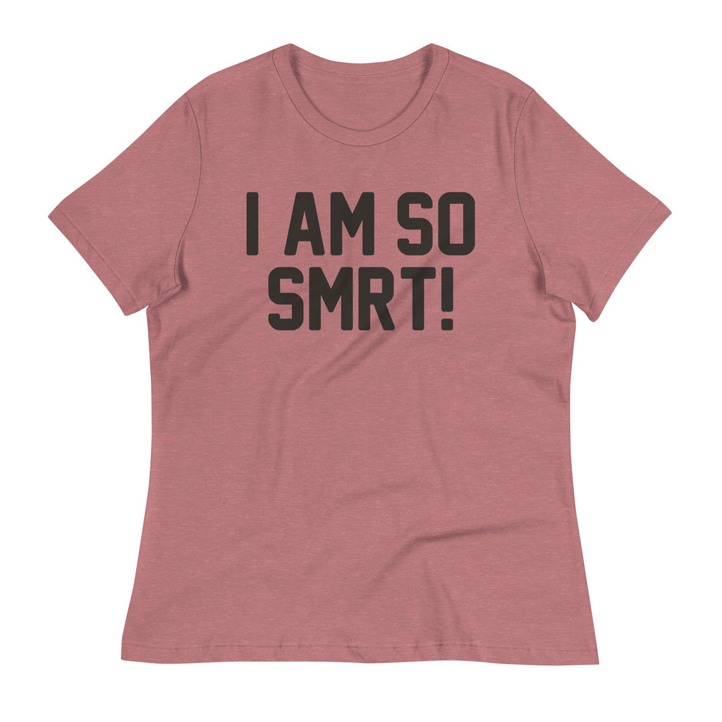 I Am So Smrt Women's Signature Tee