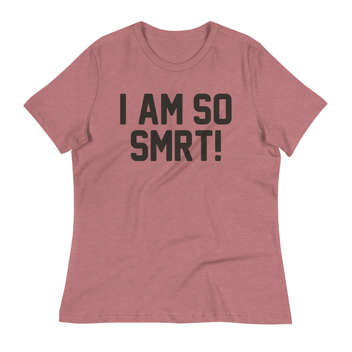 I Am So Smrt Women's Signature Tee