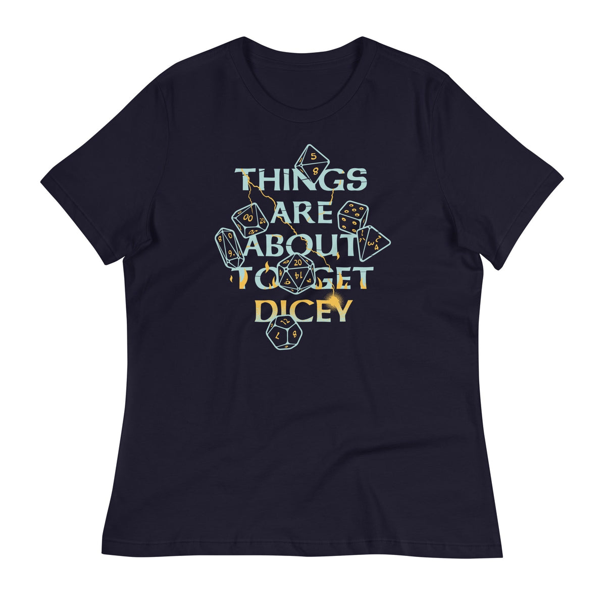 Things Are About To Get Dicey Women's Signature Tee