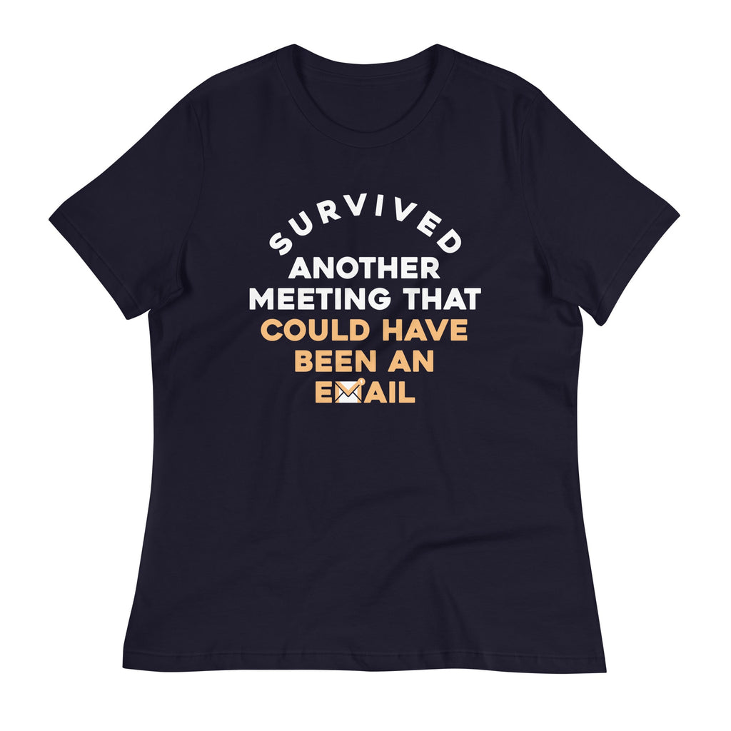 Survived Another Meeting Women's Signature Tee