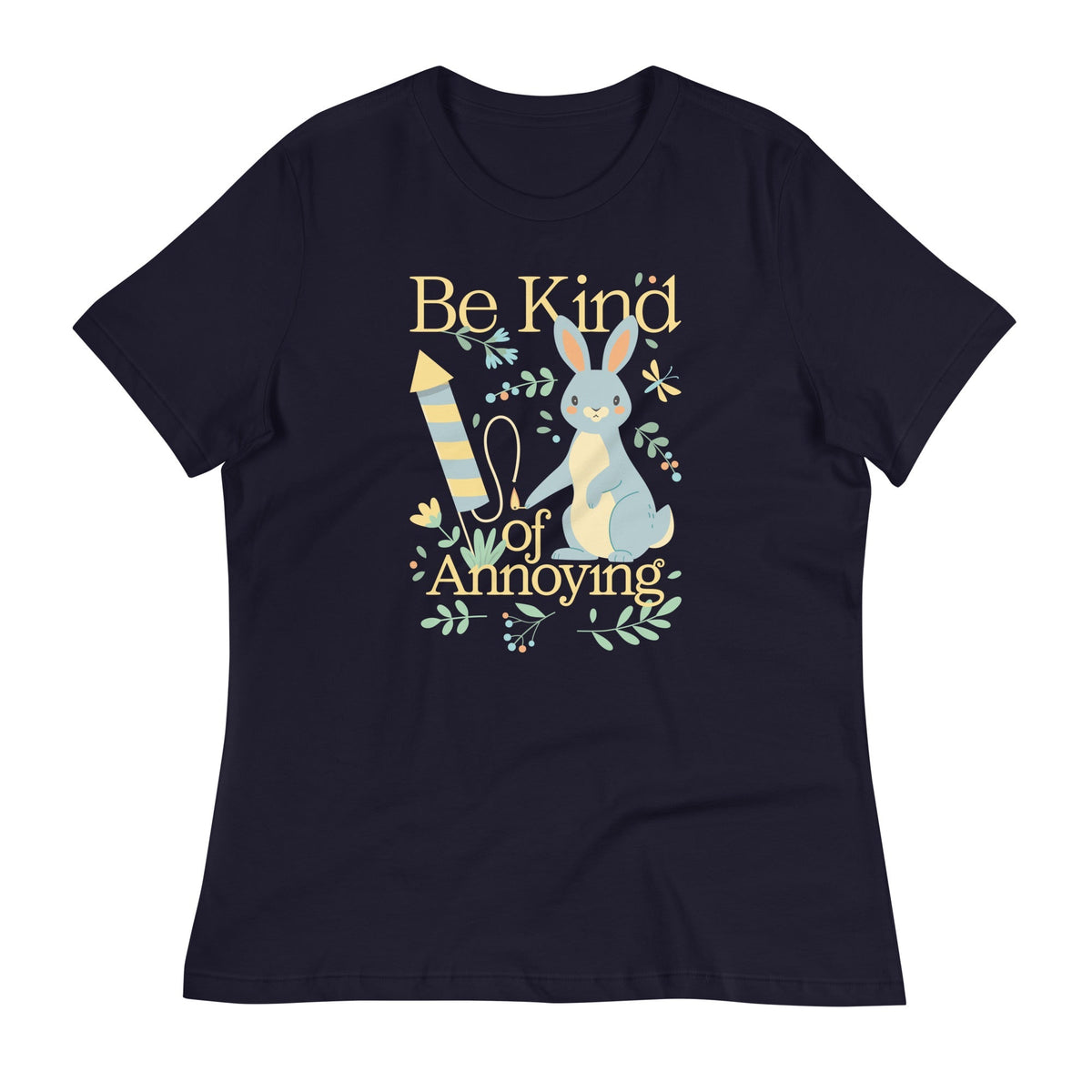 Be Kind Of Annoying Women's Signature Tee