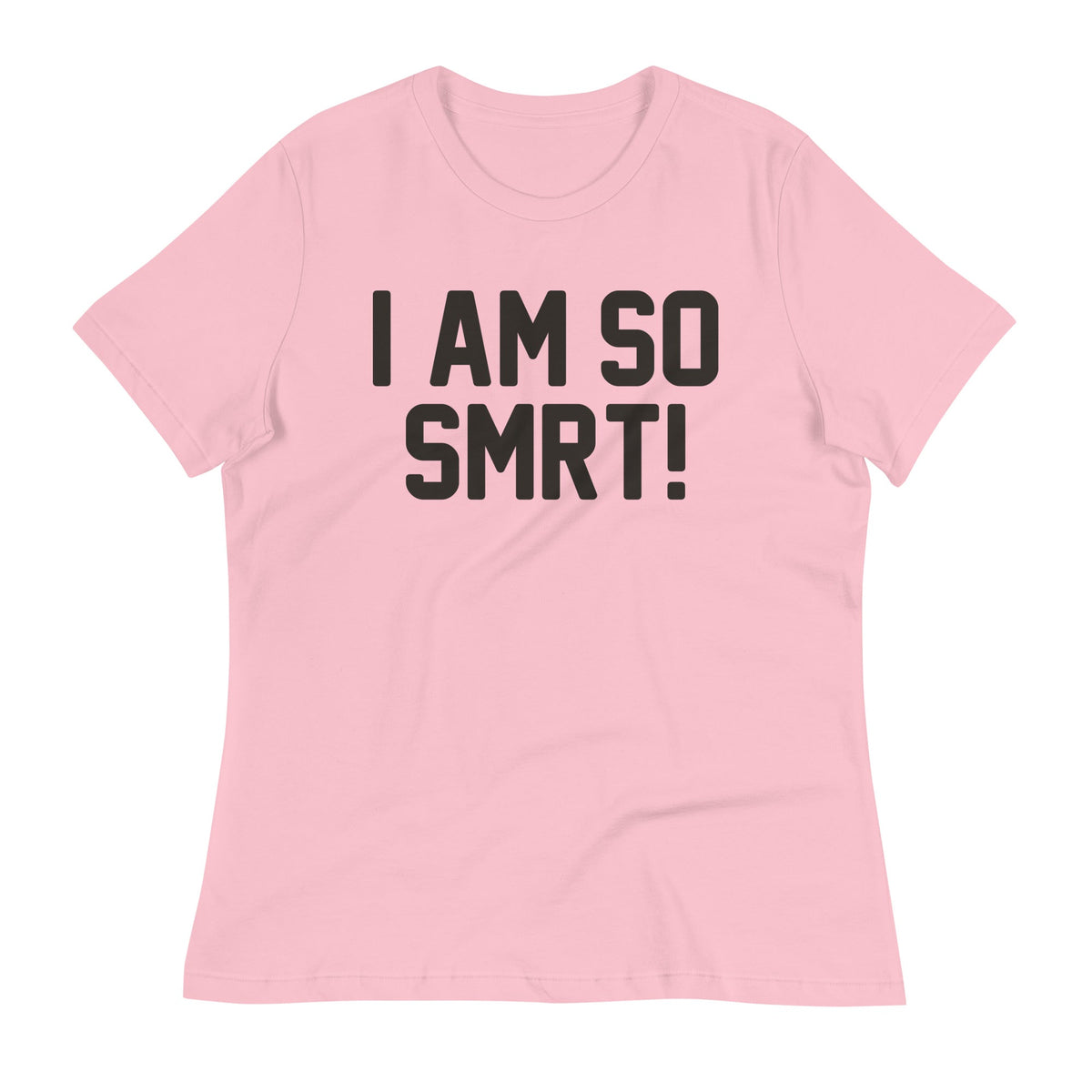 I Am So Smrt Women's Signature Tee