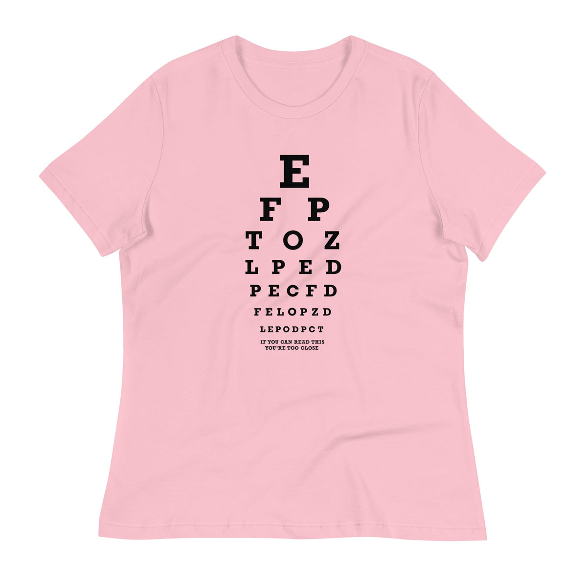 Too Close Eye Chart Women's Signature Tee