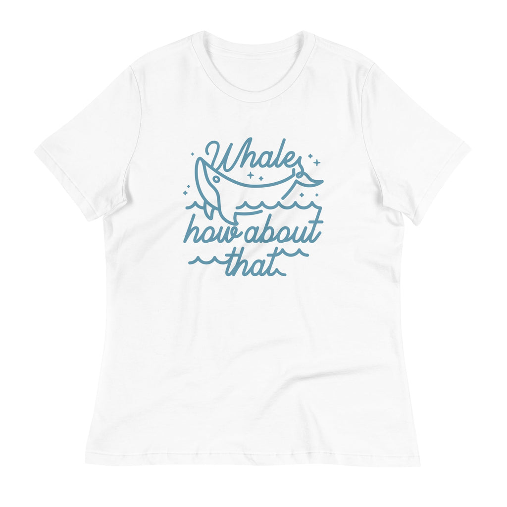 Whale How About That Women's Signature Tee