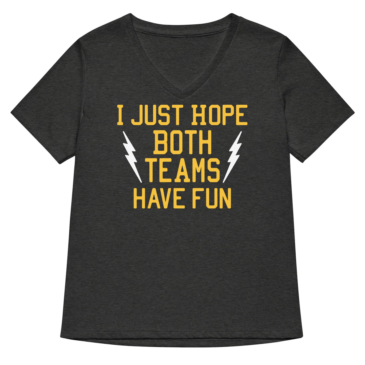 I Just Hope Both Teams Have Fun Women's V-Neck Tee