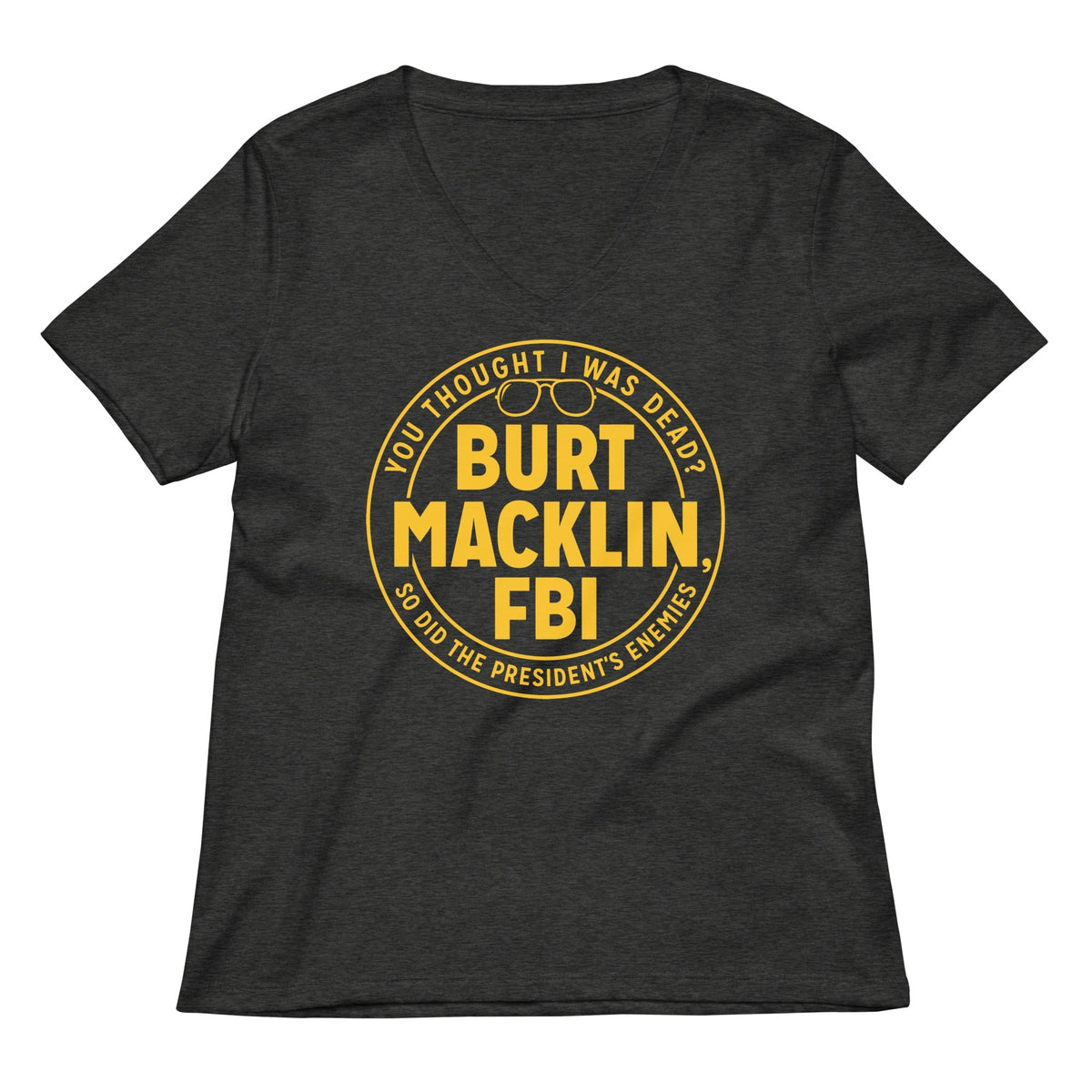 Burt Macklin, FBI Women's V-Neck Tee