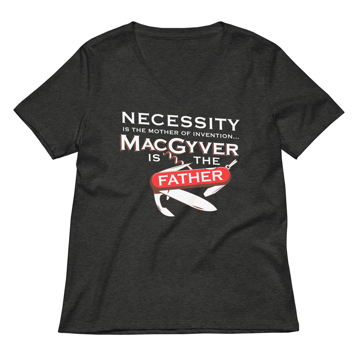 Necessity Is The Mother Women's V-Neck Tee