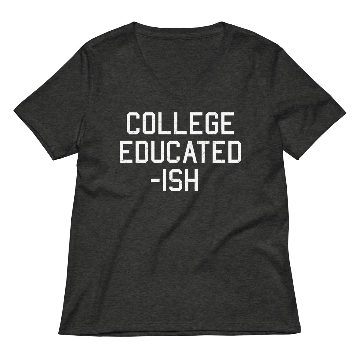 College Educated-ish Women's V-Neck Tee