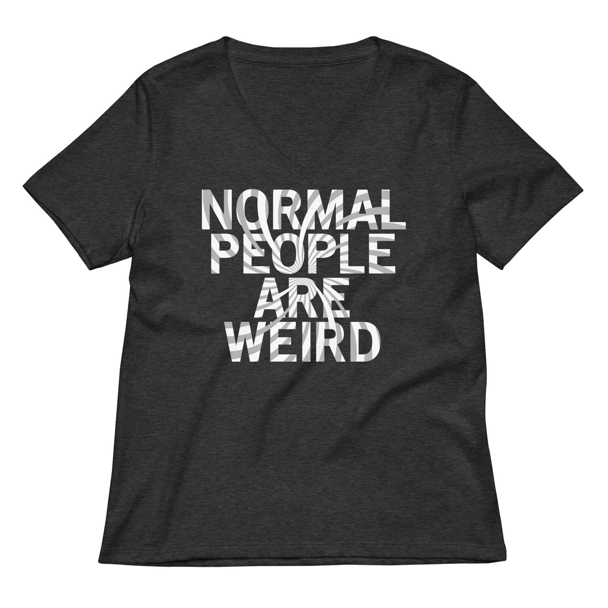 Normal People Are Weird Women's V-Neck Tee